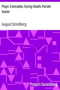 Plays: Comrades; Facing Death; Pariah; Easter — August Strindberg cover