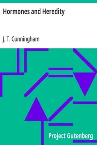 Hormones and Heredity: A Discussion of the Evolution of Adaptations and the Evolution of Species — J. T. (Joseph Thomas) Cunningham cover