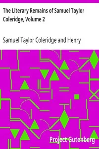 The Literary Remains of Samuel Taylor Coleridge, Volume 2 — Samuel Taylor Coleridge cover
