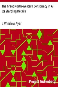 The Great North-Western Conspiracy in All Its Startling Details — I. Winslow Ayer cover