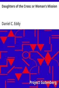 Daughters of the Cross: or Woman's Mission — Daniel C. (Daniel Clarke) Eddy cover