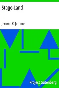 Stage-Land — Jerome K. (Jerome Klapka) Jerome cover