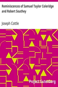 Reminiscences of Samuel Taylor Coleridge and Robert Southey — Joseph Cottle cover