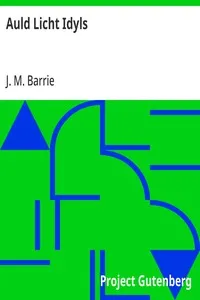 Auld Licht Idyls — J. M. (James Matthew) Barrie cover