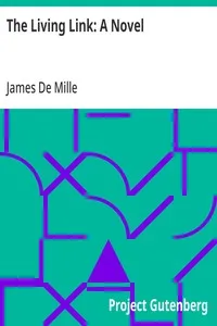 The Living Link: A Novel — James De Mille cover