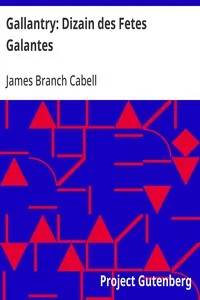 Gallantry: Dizain des Fetes Galantes — James Branch Cabell cover