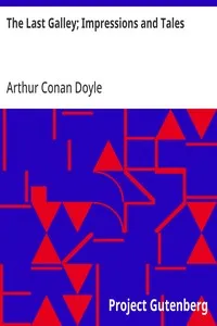 The Last Galley; Impressions and Tales — Arthur Conan Doyle cover