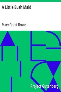 A Little Bush Maid — Mary Grant Bruce cover