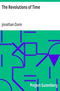 The Revolutions of Time — Jonathan Dunn cover