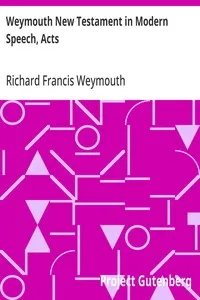 Weymouth New Testament in Modern Speech, Acts — Richard Francis Weymouth cover