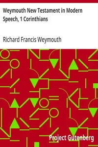 Weymouth New Testament in Modern Speech, 1 Corinthians — Richard Francis Weymouth cover