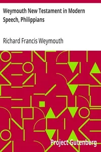 Weymouth New Testament in Modern Speech, Philippians — Richard Francis Weymouth cover