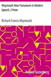 Weymouth New Testament in Modern Speech, 2 Peter — Richard Francis Weymouth cover