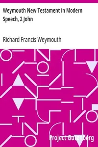 Weymouth New Testament in Modern Speech, 2 John — Richard Francis Weymouth cover