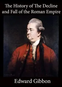 History of the Decline and Fall of the Roman Empire — Volume 1 — Edward Gibbon cover