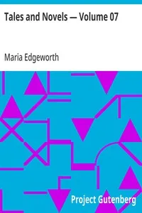 Tales and Novels — Volume 07: Patronage [part 1] — Maria Edgeworth cover