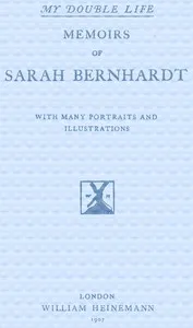 My Double Life: The Memoirs of Sarah Bernhardt cover