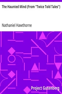 The Haunted Mind (From "Twice Told Tales") — Nathaniel Hawthorne cover