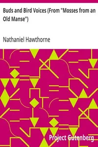 Buds and Bird Voices (From "Mosses from an Old Manse") — Nathaniel Hawthorne cover
