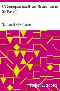 P.'s Correspondence (From "Mosses from an Old Manse") — Nathaniel Hawthorne cover