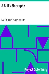 A Bell's Biography — Nathaniel Hawthorne cover