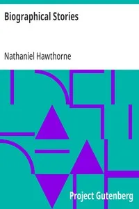 Biographical Stories: (From: "True Stories of History and Biography") — Nathaniel Hawthorne cover