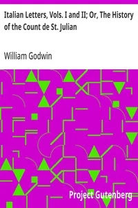 Italian Letters, Vols. I and II; Or, The History of the Count de St. Julian — William Godwin cover