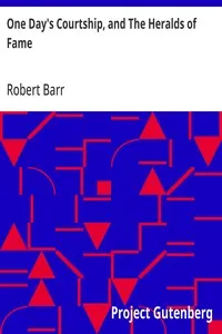 One Day's Courtship, and The Heralds of Fame — Robert Barr cover