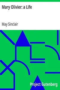 Mary Olivier: a Life — May Sinclair cover