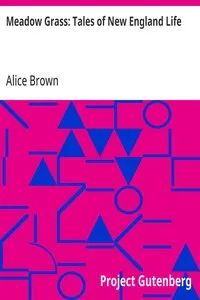 Meadow Grass: Tales of New England Life — Alice Brown cover