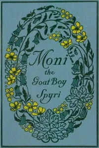 Moni the Goat-Boy — Johanna Spyri cover