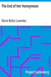The End of Her Honeymoon — Marie Belloc Lowndes cover