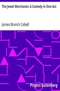 The Jewel Merchants: A Comedy in One Act — James Branch Cabell cover
