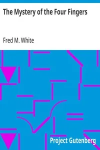 The Mystery of the Four Fingers — Fred M. (Fred Merrick) White cover