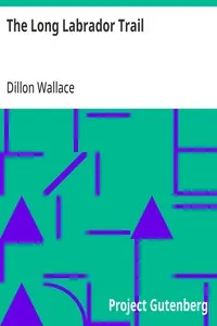 The Long Labrador Trail — Dillon Wallace cover