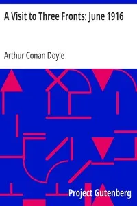 A Visit to Three Fronts: June 1916 — Arthur Conan Doyle cover
