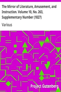 The Mirror of Literature, Amusement, and Instruction. Volume 10, No. 263, Supplementary Number (1827) cover
