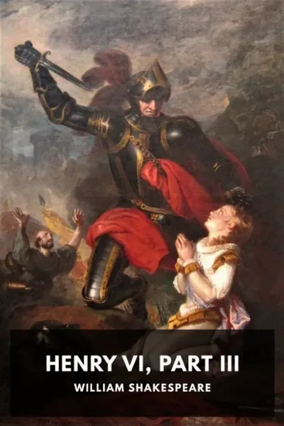 Henry VI, Part III — William Shakespeare cover