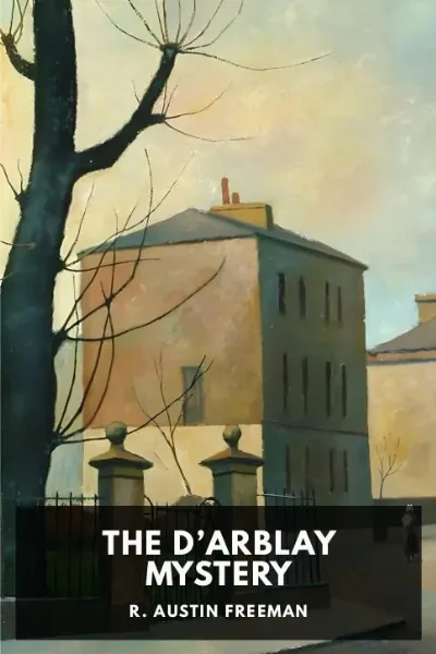 The D’Arblay Mystery — R. Austin Freeman cover