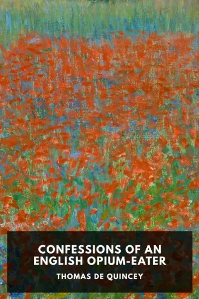 Confessions of an English Opium-Eater — Thomas De Quincey cover