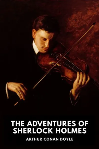 The Adventures of Sherlock Holmes — Arthur Conan Doyle cover