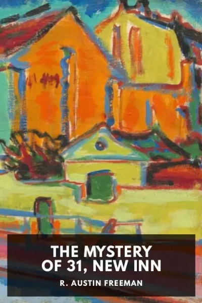 The Mystery of 31, New Inn — R. Austin Freeman cover