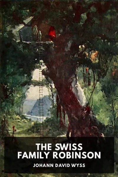 The Swiss Family Robinson — Johann David Wyss cover