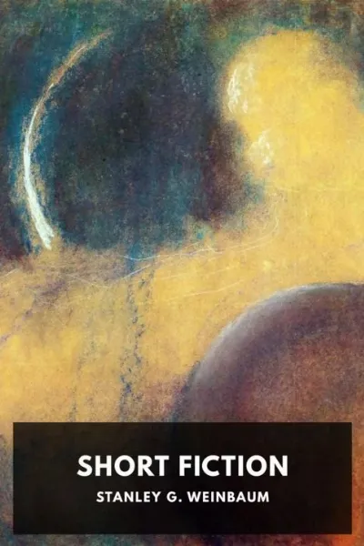 Short Fiction — Stanley G. Weinbaum cover