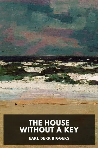 The House Without a Key — Earl Derr Biggers cover