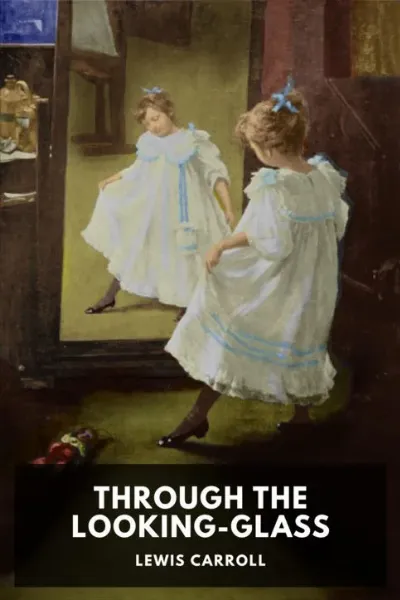 Through the Looking-Glass — Lewis Carroll cover