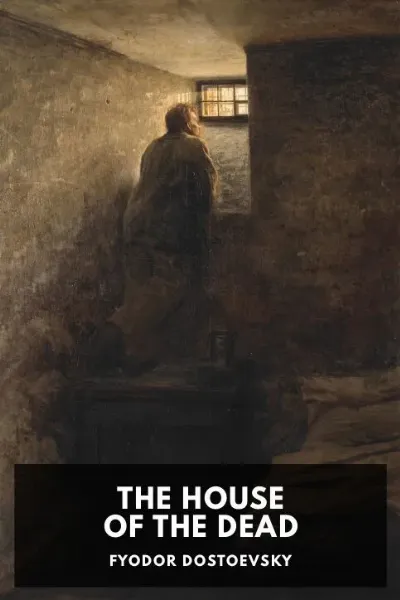 The House of the Dead — Fyodor Dostoevsky cover