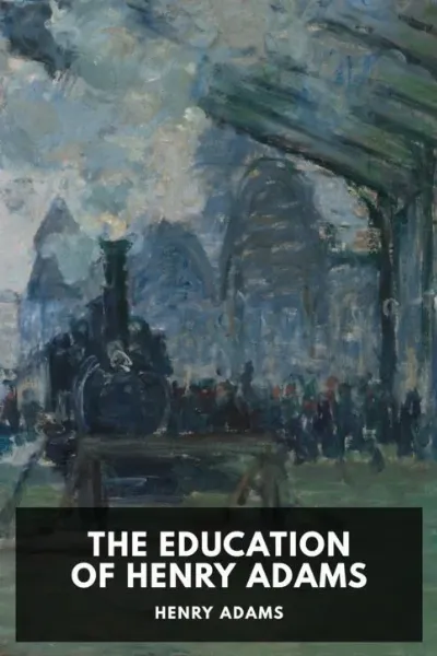 The Education of Henry Adams — Henry Adams cover