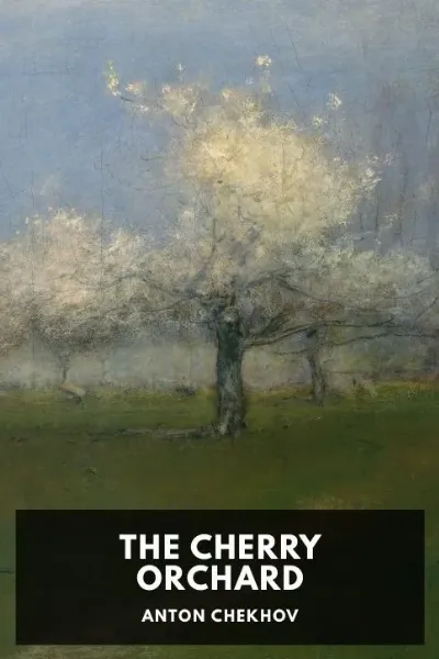 The Cherry Orchard — Anton Chekhov cover
