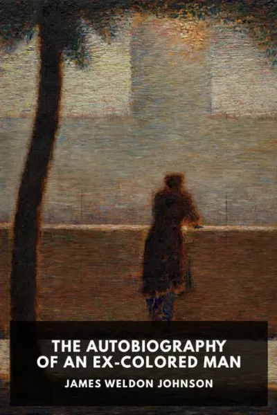 The Autobiography of an Ex-Colored Man — James Weldon Johnson cover
